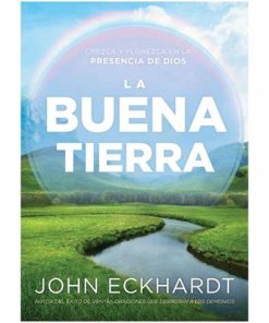 Libro La Buena Tierra por John Eckhardt