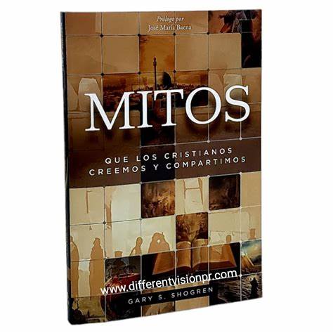 Libro Mitos que los cristianos creemos y compartimos por Gary S. Shogren - Imagen 2